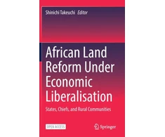 KNYGA Shinichi Takeuchi African Land Reform Under Economic Liberalisation