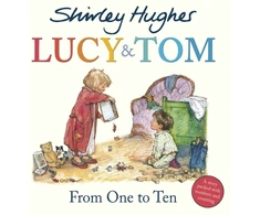 KNYGA Shirley Hughes Lucy &amp; Tom: From One to Ten