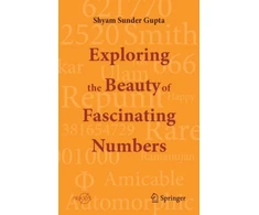 KNYGA Shyam Sunder Gupta Exploring the Beauty of Fascinating Numbers