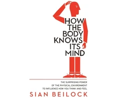 KNYGA Sian Beilock How The Body Knows Its Mind