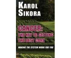 KNYGA Karol Sikora Cancer: The key to getting the best care