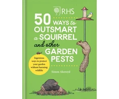 KNYGA Simon Akeroyd RHS 50 Ways to Outsmart a Squirrel &amp; Other Garden Pests