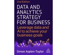 KNYGA Simon Asplen Taylor Data and Analytics Strategy for Business, Leverage Data and AI to Achieve Your Business Goals