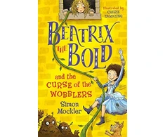 KNYGA Simon Mockler Beatrix the Bold and the Curse of the Wobblers