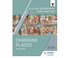 KNYGA Simon Oakes A-level Geography Topic Master: Changing Places