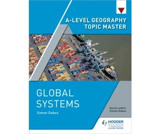 KNYGA Simon Oakes A-level Geography Topic Master: Global Systems