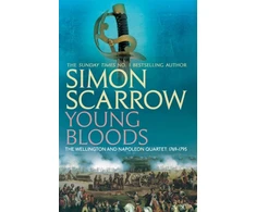 KNYGA Simon Scarrow Young Bloods (Wellington and Napoleon 1)
