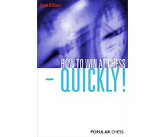 KNYGA Simon Williams How to Win at Chess - Quickly!