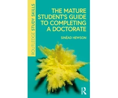 KNYGA Sinead Hewson Mature Student’s Guide to Completing a Doctorate