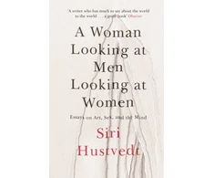 KNYGA Siri Hustvedt Woman Looking at Men Looking at Women