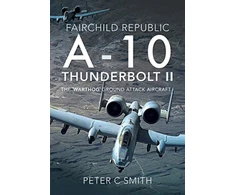 KNYGA Peter C Smith Fairchild Republic A-10 Thunderbolt II