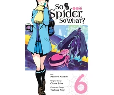 KNYGA So I'm a Spider, So What?, Vol. 6 (manga)