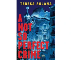 KNYGA Solana, Teresa/ Bush, Peter (TRN), Teresa Solana Not So Perfect Crime