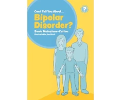 KNYGA Sonia Mainstone Cotton Can I tell you about Bipolar Disorder?