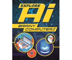 KNYGA Sonya Newland Explore AI: Brainy Computers