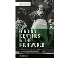KNYGA Sophie Cooper Forging Identities in the Irish World