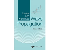 KNYGA Spencer P Kuo Linear And Nonlinear Wave Propagation