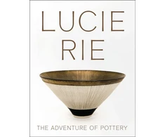 KNYGA Spindel Nairne Lucie Rie: The Adventure of Pottery