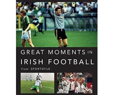 KNYGA Sportsfile Great Moments in Irish Football