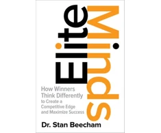 KNYGA Stan Beecham Elite Minds: How Winners Think Differently to Create a Competitive Edge and Maximize Success