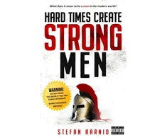 KNYGA Stefan Aarnio Hard Times Create Strong Men