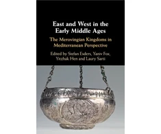 KNYGA Stefan Esders East and West in the Early Middle Ages