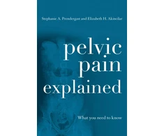 KNYGA Stephanie A Prendergast Pelvic Pain Explained