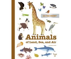 KNYGA Stephanie Babin Do You Know?: Animals of Land, Sea, and Air