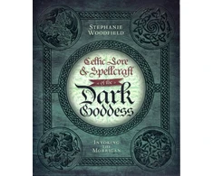 KNYGA Stephanie Woodfield Celtic Lore &amp; Spellcraft of the Dark Goddess