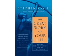 KNYGA Stephen Cope Great Work of Your Life, A Guide for the Journey to Your True Calling