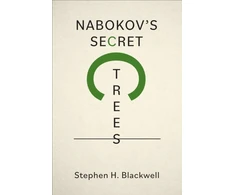KNYGA Stephen H Blackwell Nabokov's Secret Trees