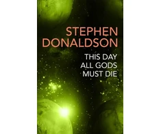 KNYGA Stephen R Donaldson This Day All Gods Die