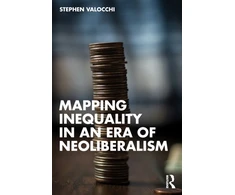 KNYGA Stephen Valocchi Mapping Inequality in an Era of Neoliberalism