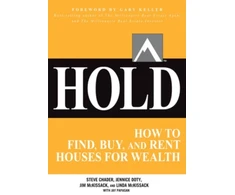 KNYGA Steve Chader HOLD: How to Find, Buy, and Rent Houses for Wealth