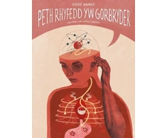 KNYGA Steve Haines Darllen yn Well: Peth Rhyfedd yw Gorbryder