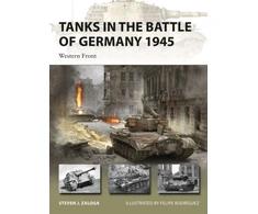 KNYGA Steve J Zaloga Tanks in the Battle of Germany 1945