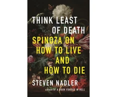KNYGA Steven Nadler Think Least of Death