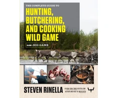 KNYGA Steven Rinella Complete Guide to Hunting, Butchering, and Cooking Wild Game