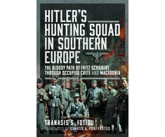 KNYGA Stratis A Porfyratos Hitler’s Hunting Squad in Southern Europe