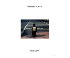 KNYGA Stuart Comer member: Pope.L, 1978–2001