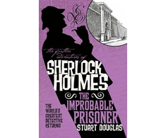 KNYGA Stuart Douglas Further Adventures of Sherlock Holmes - The Improbable Prisoner