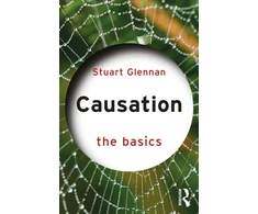 KNYGA Stuart Glennan Causation: The Basics