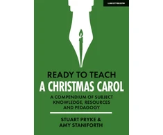 KNYGA Stuart Pryke Ready to Teach: A Christmas Carol: A compendium of subject knowledge, resources and pedagogy