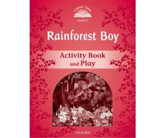 KNYGA Sue Arengo Classic Tales Second Edition: Level 3: Rainforest Boy Activity Book &amp; Play