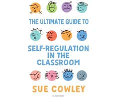 KNYGA Sue Cowley Ultimate Guide to Self-Regulation in the Classroom