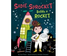KNYGA Sue Fliess Sadie Sprocket Builds a Rocket