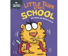 KNYGA Sue Graves Experiences Matter: Little Tiger Starts School