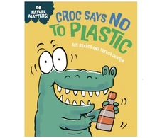 KNYGA Sue Graves Nature Matters: Croc Says No to Plastic