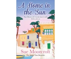 KNYGA Sue Moorcroft A Home in the Sun