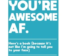 KNYGA Summersdale You're Awesome AF